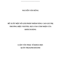 Luận văn thạc sỹ đề xuất một số giải pháp nhằm nâng cao giá trị thương hiệu viettel dựa vào cảm nhận của khách hàng