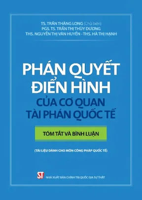 Tóm tắt và bình luận phán quyết điển hình của cơ quan tài phán quốc tế phần 1 tài liệu dành cho môn công pháp quốc tế
