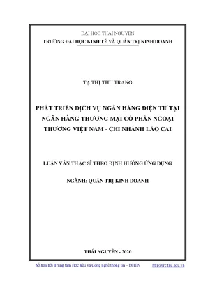 Luận văn thạc sĩ hay phát triển dịch vụ ngân hàng điện tử tại ngân hàng thương mại cổ phần ngoại thương việt nam chi nhánh lào cai