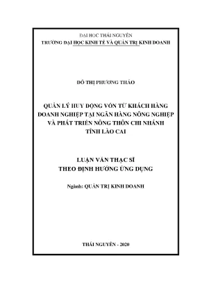 Luận văn thạc sĩ hay quản lý huy động vốn từ khách hàng doanh nghiệp tại ngân hàng nông nghiệp và phát triển nông thôn chi nhánh tỉnh lào cai