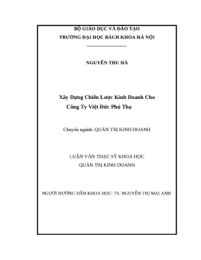 Luận văn thạc sĩ xây dựng chiến lược kinh doanh cho công ty việt đức phú thọ