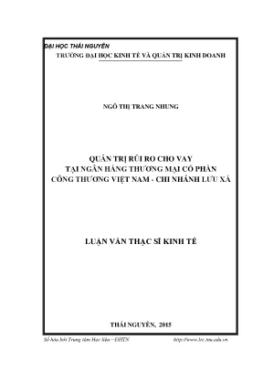 Luận văn thạc sĩ hay quản trị rủi ro cho vay tại ngân hàng thương mại cổ phần công thương việt nam chi nhánh lưu xá