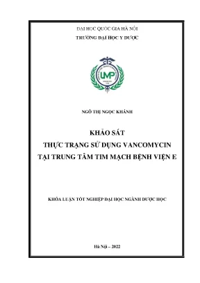 Khóa luận tốt nghiệp khảo sát thực trạng sử dụng vancomycin tại trung tâm tim mạch bệnh viện e