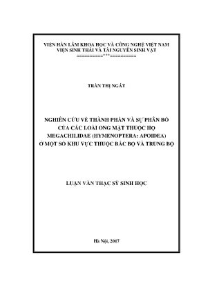 Luận văn thạc sĩ hay nghiên cứu về thành phần và sự phân bố của các loài ong mật thuộc họ megachilidae hymenoptera apoidea ở một số khu vực thuộc bắc bộ và trung bộ