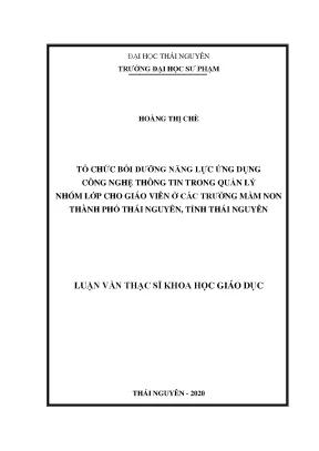 Luận văn thạc sĩ hay tổ chức bồi dưỡng năng lực ứng dụng công nghệ thông tin trong quản lý nhóm lớp cho giáo viên ở các trường mầm non thành phố thái nguyên tỉnh thái nguyên