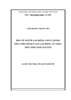 Luận văn thạc sỹ bảo vệ người lao động chưa thành niên theo pháp luật lao động từ thực tiễn tỉnh thái nguyên