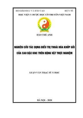 Luận văn thạc sĩ y học nghiên cứu tác dụng điều trị thoái hóa khớp gối của cao đặc knc trên động vật thực nghiệm