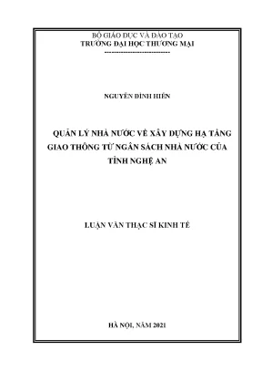 Luận văn thạc sĩ quản lý nhà nước về xây dựng hạ tầng giao thông từ ngân sách nhà nước của tỉnh nghệ an