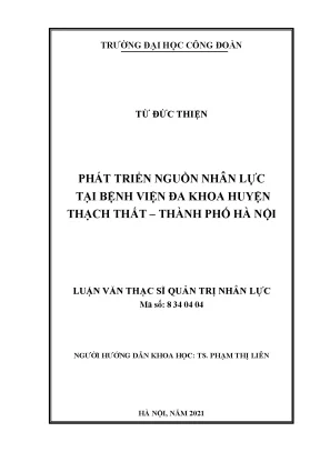 Luận văn thạc sĩ phát triển nguồn nhân lực tại bệnh viện đa khoa huyện thạch thất thành phố hà nội