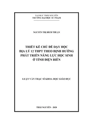 Luận văn thạc sĩ hay thiết kế chủ đề dạy học địa lý 12 thpt theo định hướng phát triển năng lực học sinh ở tỉnh điện biên