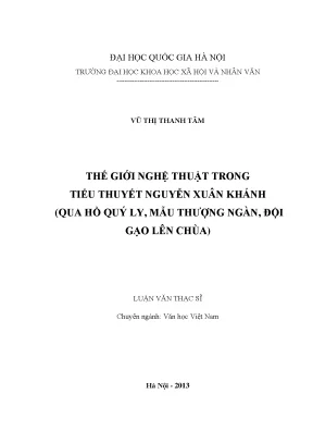 Luận văn thạc sĩ văn học việt nam thế giới nghệ thuật trong tiểu thuyết nguyễn xuân khánh qua hồ quý ly mẫu thượng ngàn đội gạo lên chùa