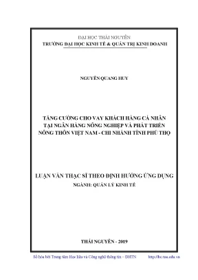 Luận văn thạc sĩ hay tăng cường cho vay khách hàng cá nhân tại ngân hàng nông nghiệp và phát triển nông thôn việt nam chi nhánh tỉnh phú thọ