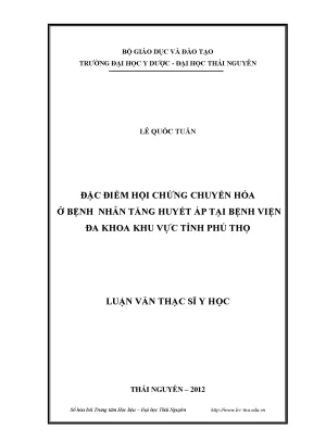 Luận văn thạc sĩ y học đặc điểm hội chứng chuyển hóa ở bệnh nhân tăng huyết áp tại bệnh viện đa khoa khu vực tỉnh phú thọ