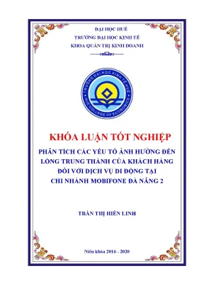 Khóa luận phân tích các yếu tố ảnh hưởng đến lòng trung thành của khách hàng đối với dịch vụ di động tại chi nhành mobifone đà nẵng 2