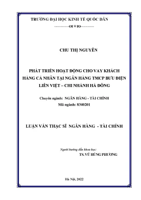 Luận văn thạc sĩ phát triển hoạt động cho vay khách hàng cá nhân tại ngân hàng tmcp bưu điện liên việt chi nhánh hà đông