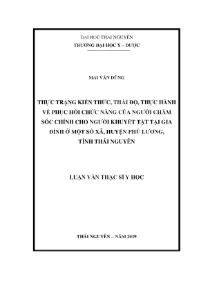 Luận văn thạc sĩ hay thực trạng kiến thức thái độ thực hành về phục hồi chức năng của người chăm sóc chính cho người khuyết tật tại gia đình ở một số xã huyện phú lương tỉnh thái nguyên