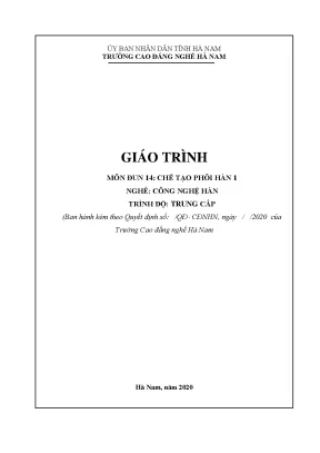 Giáo trình môn đun 14 chế tạo phôi hàn 1 nghề công nghệ hàn trình độ trung cấp