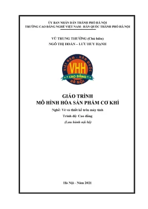 Giáo trình mô hình hóa sản phẩm cơ khí nghề vẽ và thiết kế trên máy tính cao đẳng