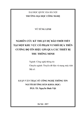 Luận văn thạc sĩ công nghệ thông tin nghiên cứu kỹ thuật dự báo thời tiết tại một khu vực có phạm vi nhỏ dựa trên cường độ tín hiệu gps qua các thiết bị thu thông minh smartphone