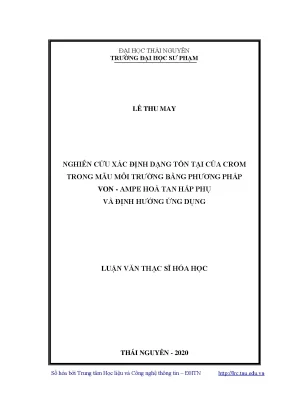 Luận văn thạc sĩ hay nghiên cứu xác định dạng tồn tại của crom trong mẫu môi trường bằng phương pháp von ampe hòa tan hấp phụ và định hướng ứng dụng