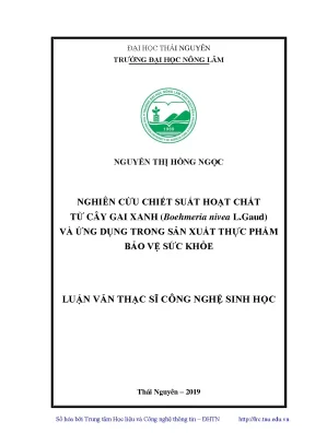 Luận văn thạc sĩ hay nghiên cứu chiết suất hoạt chất từ cây gai xanh boehmeria nivea l gaud và ứng dụng trong sản xuất thực phẩm bảo vệ sức khỏe