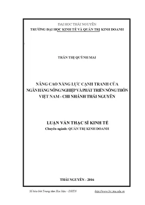 Luận văn thạc sĩ hay nâng cao năng lực cạnh tranh của ngân hàng nông nghiệp và phát triển nông thôn chi nhánh thái nguyên