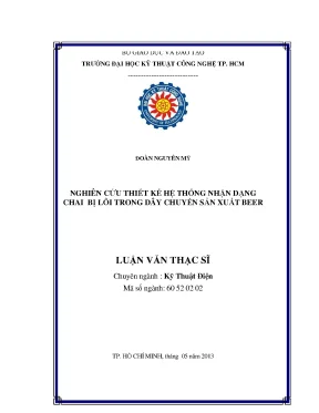 Luận văn thạc sĩ kỹ thuật điện nghiên cứu thiết kế hệ thống nhận dạng chai bị lỗi trong dây chuyền sản xuất beer