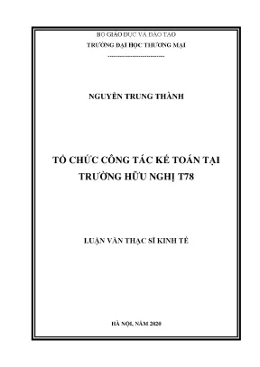 Luận văn thạc sĩ tổ chức công tác kế toán tại trường hữu nghị t78