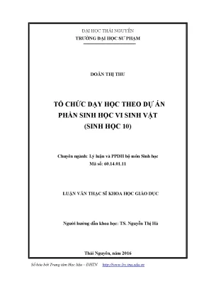 Luận văn thạc sĩ hay tổ chức dạy học theo dự án phần sinh học vi sinh vật sinh học 10