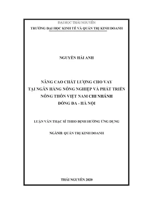 Luận văn thạc sĩ hay nâng cao chất lượng cho vay tại ngân hàng nông nghiệp và phát triển nông thôn việt nam chi nhánh đống đa hà nội