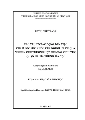 Luận văn thạc sĩ các yếu tố tác động đến việc chăm sóc sức khỏe của người di cư qua nghiên cứu trường hợp phường vĩnh tuy quận hai bà trưng hà nội