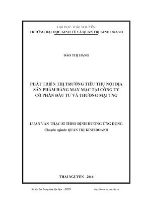 Luận văn thạc sĩ hay phát triển thị trường tiêu thụ nội địa sản phẩm hàng may mặc tại công ty cổ phần đầu tư và thương mại tng