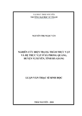 Luận văn thạc sĩ hay nghiên cứu hiện trạng thảm thực vật và hệ thực vật ở xã phong quang huyện vị xuyên tỉnh hà giang