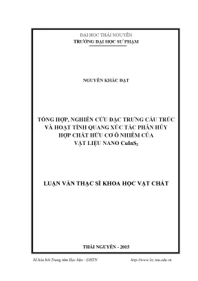 Luận văn thạc sĩ hay tổng hợp nghiên cứu đặc trưng cấu trúc và hoạt tính quang xúc tác phân hủy hợp chất hữu cơ ô nhiễm của vật liệu nano cuins2
