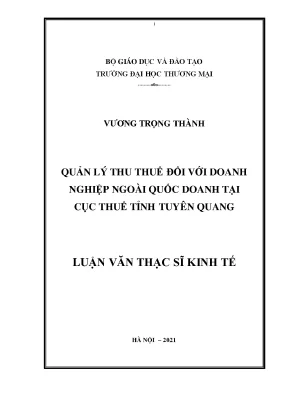Luận văn thạc sĩ quản lý thu thuế đối với doanh nghiệp ngoài quốc doanh tại cục thuế tỉnh tuyên quang