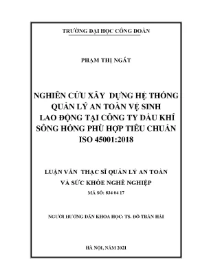 Luận văn thạc sĩ nghiên cứu xây dựng hệ thống quản lý an toàn vệ sinh lao động tại công ty dầu khí sông hồng phù hợp tiêu chuẩn iso 450012018