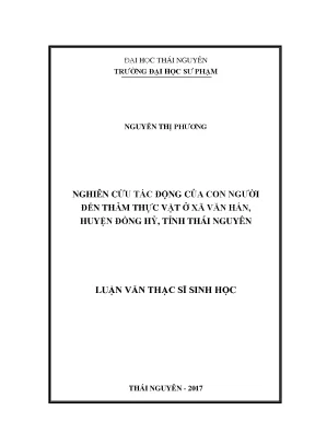 Luận văn thạc sĩ hay nghiên cứu tác động của con người đến thảm thực vật ở xã văn hán huyện đồng hỷ tỉnh thái nguyên