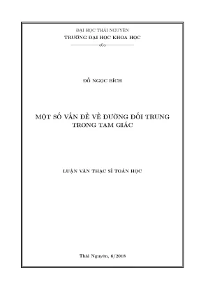 Luận văn thạc sĩ hay một số vấn đề về đường đối trung trong tam giác