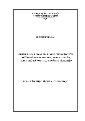 Luận văn thạc sỹ quản lý hoạt động bồi dưỡng cho giáo viên trường mầm non hoa sữa huyện gia lâm thành phố hà nội theo chuẩn nghề nghiệp