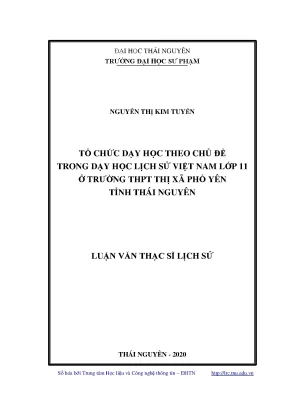 Luận văn thạc sĩ hay tổ chức dạy học theo chủ đề trong dạy học lịch sử việt nam lớp 11 ở trường thpt thị xã phổ yên tỉnh thái nguyên