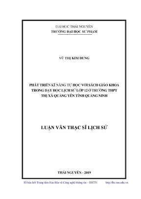 Luận văn thạc sĩ hay phát triển kĩ năng tự học với sách giáo khoa trong dạy học lịch sử lớp 12 ở trường thpt thị xã quảng yên tỉnh quảng ninh