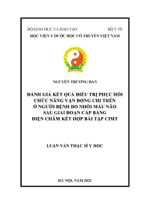 Luận văn thạc sĩ y học đánh giá kết quả điều trị phục hồi chức năng vận động chi trên ở người bệnh do nhồi máu não sau giai đoạn cấp bằng điện châm kết hợp bài tập cimt