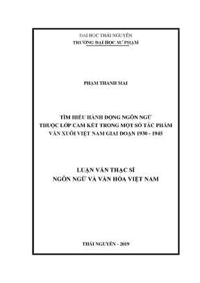 Luận văn thạc sĩ hay tìm hiểu hành động ngôn ngữ thuộc lớp cam kết trong một số tác phẩm văn xuôi việt nam giai đoạn 1930