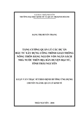 Luận văn thạc sĩ hay tăng cường quản lý các dự án đầu tư xây dựng công trình giao thông nông thôn bằng nguồn vốn ngân sách nhà nước trên địa bàn huyện đại từ tỉnh thái nguyên