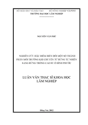 Luận văn thạc sĩ hay nghiên cứu đặc điểm biến đổi một số thành phần môi trường khi chuyển từ rừng tự nhiên sang rừng trồng cao su ở bình phước