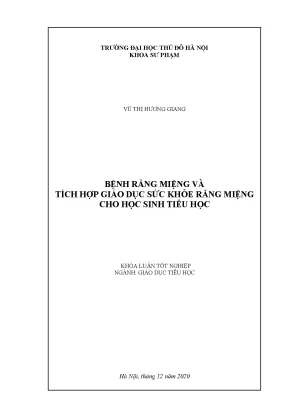 Khóa luận bệnh răng miệng và tích hợp giáo dục sức khỏe răng miệng cho học sinh tiểu học