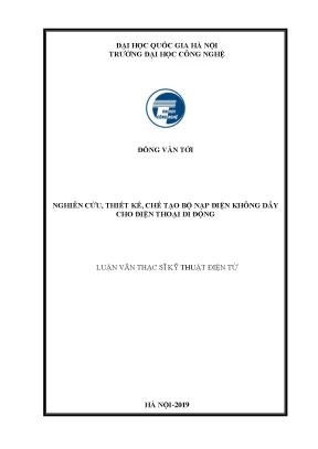 Luận văn thạc sĩ kỹ thuật điện tử nghiên cứu thiết kế chế tạo bộ nạp điện không dây cho điện thoại di động