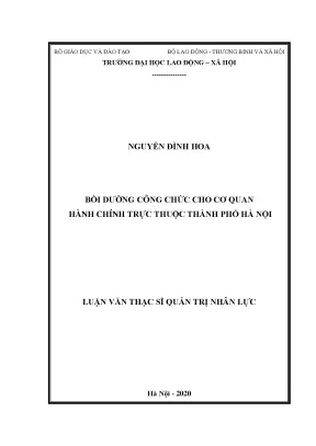 Luận văn thạc sĩ bồi dưỡng công chức cho cơ quan hành chính trực thuộc thành phố hà nội