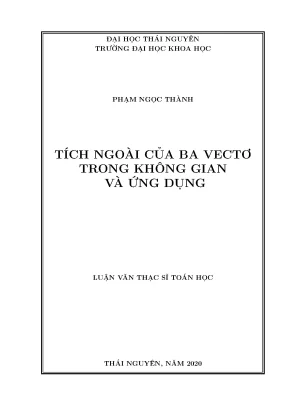 Luận văn thạc sĩ hay tích ngoài của ba vectơ trong không gian và ứng dụng