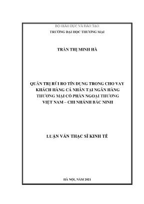 Luận văn thạc sĩ quản trị rủi ro tín dụng trong cho vay khách hàng cá nhân tại ngân hàng thương mại cổ phần ngoại thương việt nam chi nhánh bắc ninh